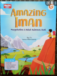 Amazing iman mengukuhkan 6 pokok keimanan anak