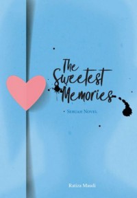 The sweetest  memories