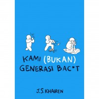 Kami bukan generasi bacot