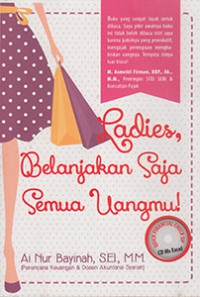 Ladies belanjakan saja semua uangmu