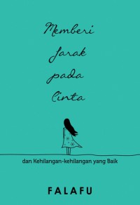 Memberi jarak pada cinta