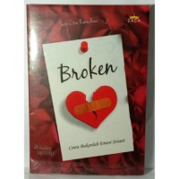 Broken. cinta bukanlah emosi sesaat