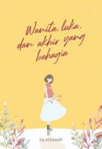 wanita luka, dan akhir yang bahagia