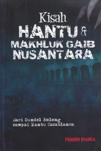 kisah hantu & makhluk gaib nusantara