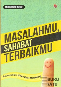 Masalahmu sahabat terbaikmu