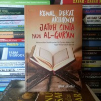 Kenal dekat akhirnya jatuh cinta pada al quran