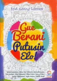 gue berani putusin elo