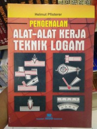 Pengenalan Alat Alat Kerja Teknik Logam