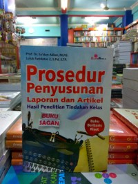 Prosedur penyusunan laporan dan artikel