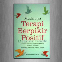 Mudahnya terapi berpikir positif