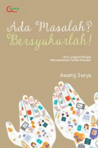 Ada masalah bersyukurlah