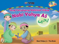 Nabi Yahya As (Sang penyayang makhluk hidup)