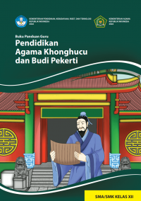 e-book Buku Panduan Guru Pendidikan Agama Khonghucu dan Budi Pekerti untuk SMA/SMK Kelas XII