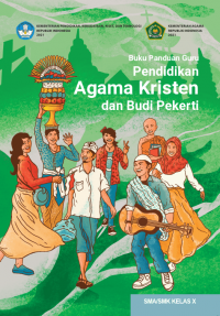 e-book Buku Panduan Guru Pendidikan Agama Kristen dan Budi Pekerti untuk SMA/SMK Kelas X