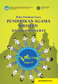 e-book Buku Panduan Guru Pendidikan Agama Kristen dan Budi Pekerti untuk SMA/SMK Kelas XII