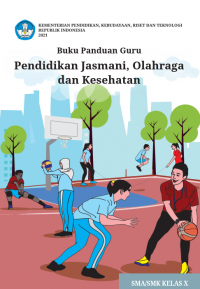 e-book Buku Panduan Guru Pendidikan Jasmani, Olahraga, dan Kesehatan untuk SMA/SMK Kelas X