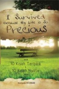 I Survived Because My Life Is So precious