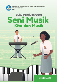 e-book Buku Panduan Guru Seni Musik: Kita dan Musik untuk SMA Kelas XI