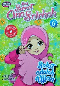 Seri sweet ana solehah 6 sakit adalah ujian