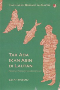 tak ada ikan asin di lautan