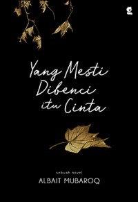 yang mesti dibenci itu cinta