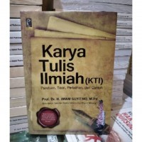 Karya Tulis Ilmiah(KTI) Panduan, Teori, Perlatihan, dan Contoh