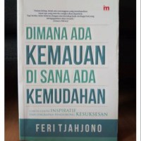 Dimana ada kemauan di sana ada kemudahan