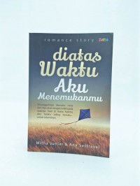 Diatas waktu aku menemukanmu