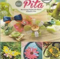 Aneka kreasi cantik aksesoris dari pita