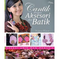 Cantik dengan aksesori dari batik