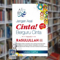 Jangan asal cinta berguru cinta kepada Rasulullah