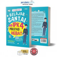 Belajar santai ipk 4 prestasi hebat