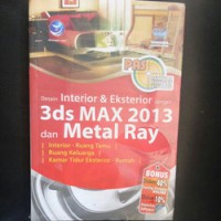 Desain interior dan eksterior dengan 3ds max 2013 dan metal ray