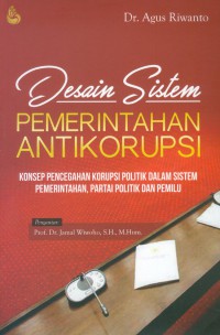 Desain sistem pemerintahan antikorupsi