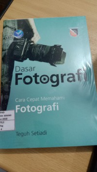 Dasar fotografi cara cepat memahami fotografi