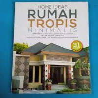 home ideas rumah tropis minimalis