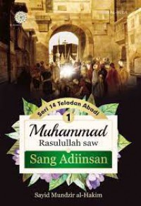 Muhammad Rasulullah saw Sang Adiinsan