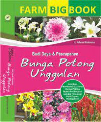 Budi daya dan pascapanen bunga potong unggulan