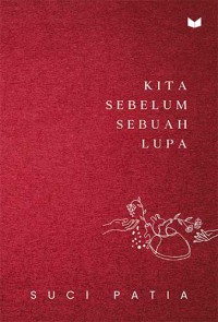 kita sebelum sebuah lupa