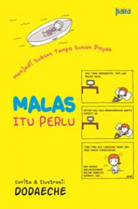 Malas itu perlu