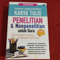 Pedoman lengkap membuat karya tulis penelitian dan  non penelitian untuk guru