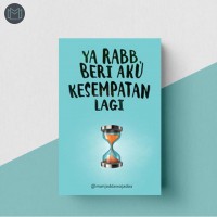 Ya rabb beri aku kesempatan lagi