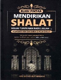 Buku pintar mendirikan shalat sesuai tuntunan Rasullah