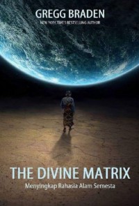 The divine matrix