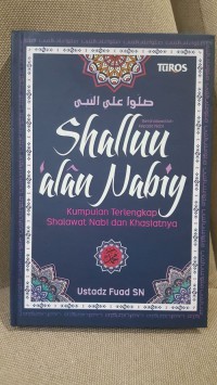 Bershalawatlah kepada Nabi Shalluu alan nabiy