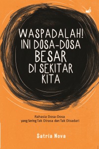 Waspadalah ini dosa-dosa besar disekitar kita