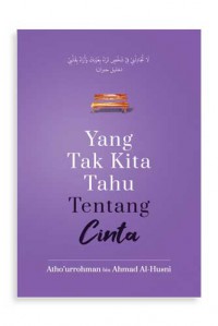 yang tak kita tahu tentang cinta